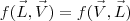 f(\vec{L},\vec{V})=f(\vec{V},\vec{L})
